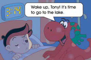 Wake up, Tony! It's time to go to the lake.