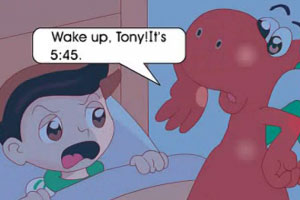 Wake up, Tony! It's 5:45.