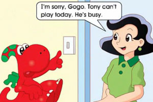 I'm sorry, Gogo. Tony can't play today. He's busy.