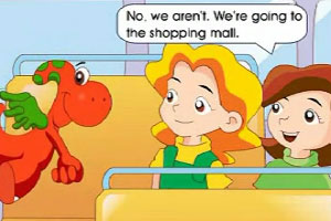 No, we aren't. We're going to the shopping mall.