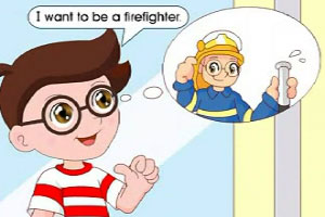 I want to be a firefighter.